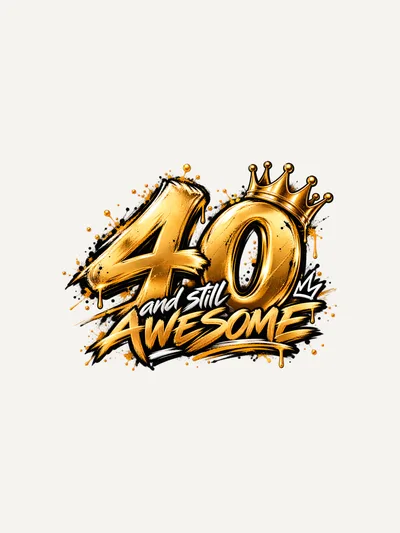 Geburtstagsshirt 40 and still Awesome, T-Shirt